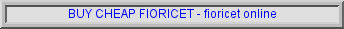 fioricet prescription, buy cheap fioricet online