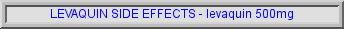 levaquin antibiotic, levaquin side effects